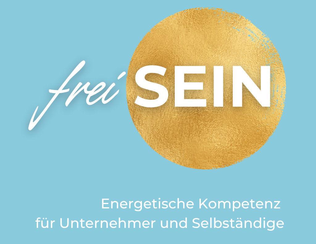 frei SEIN im Business – das Praxisseminar